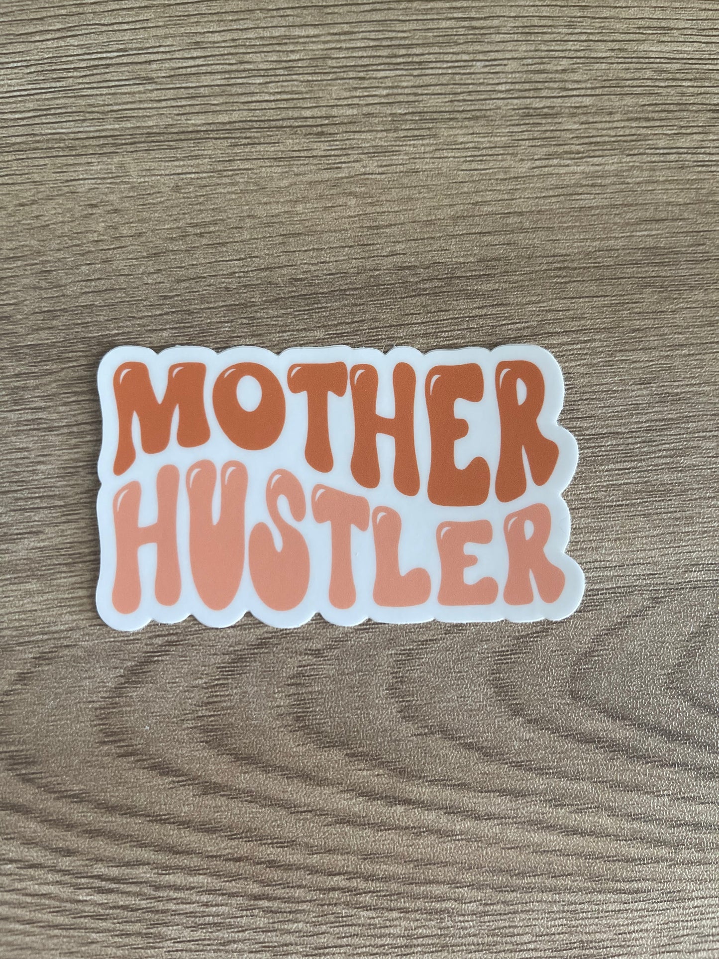 Mother Hustler