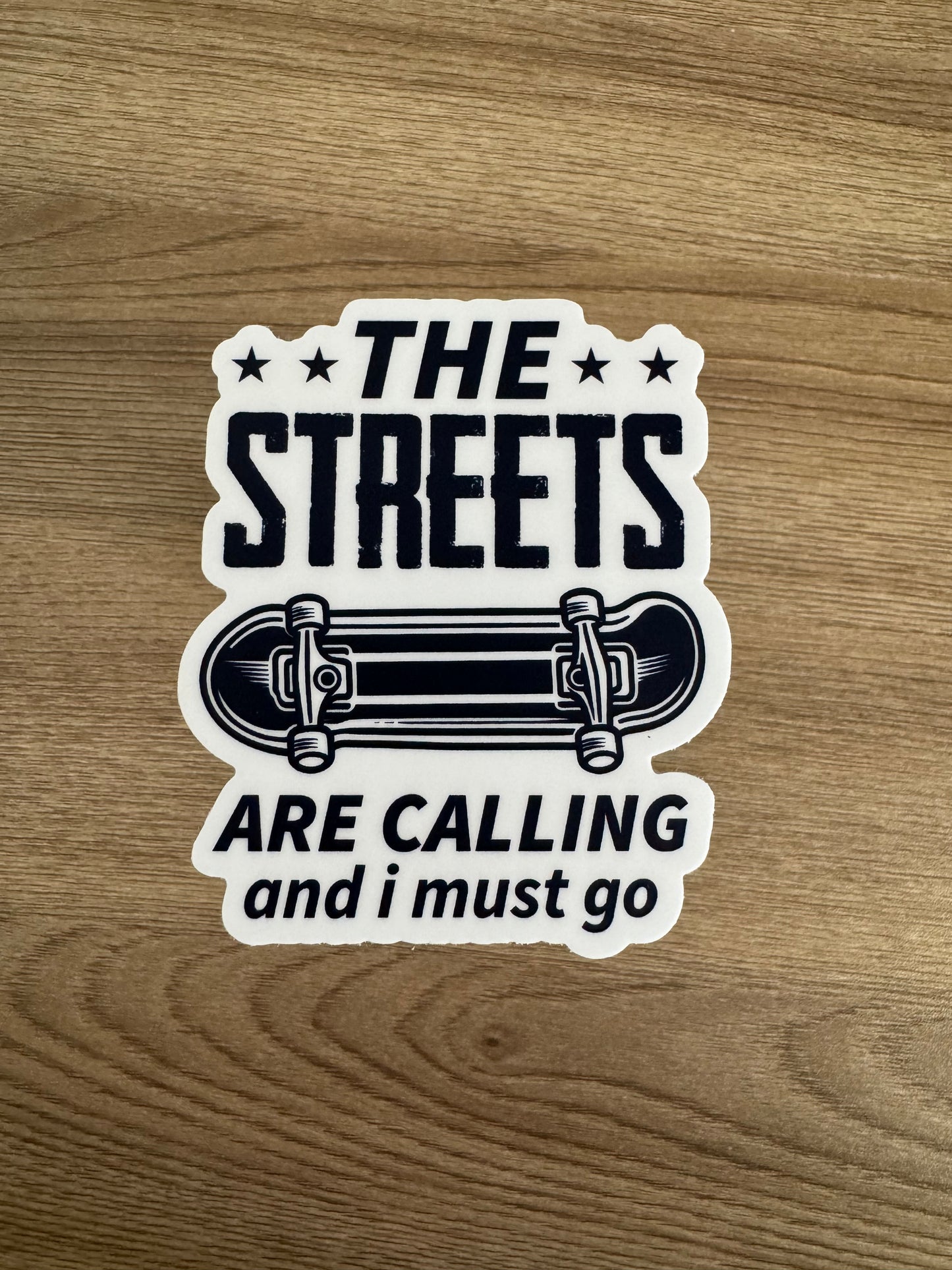 The Streets Are Calling Skateboard