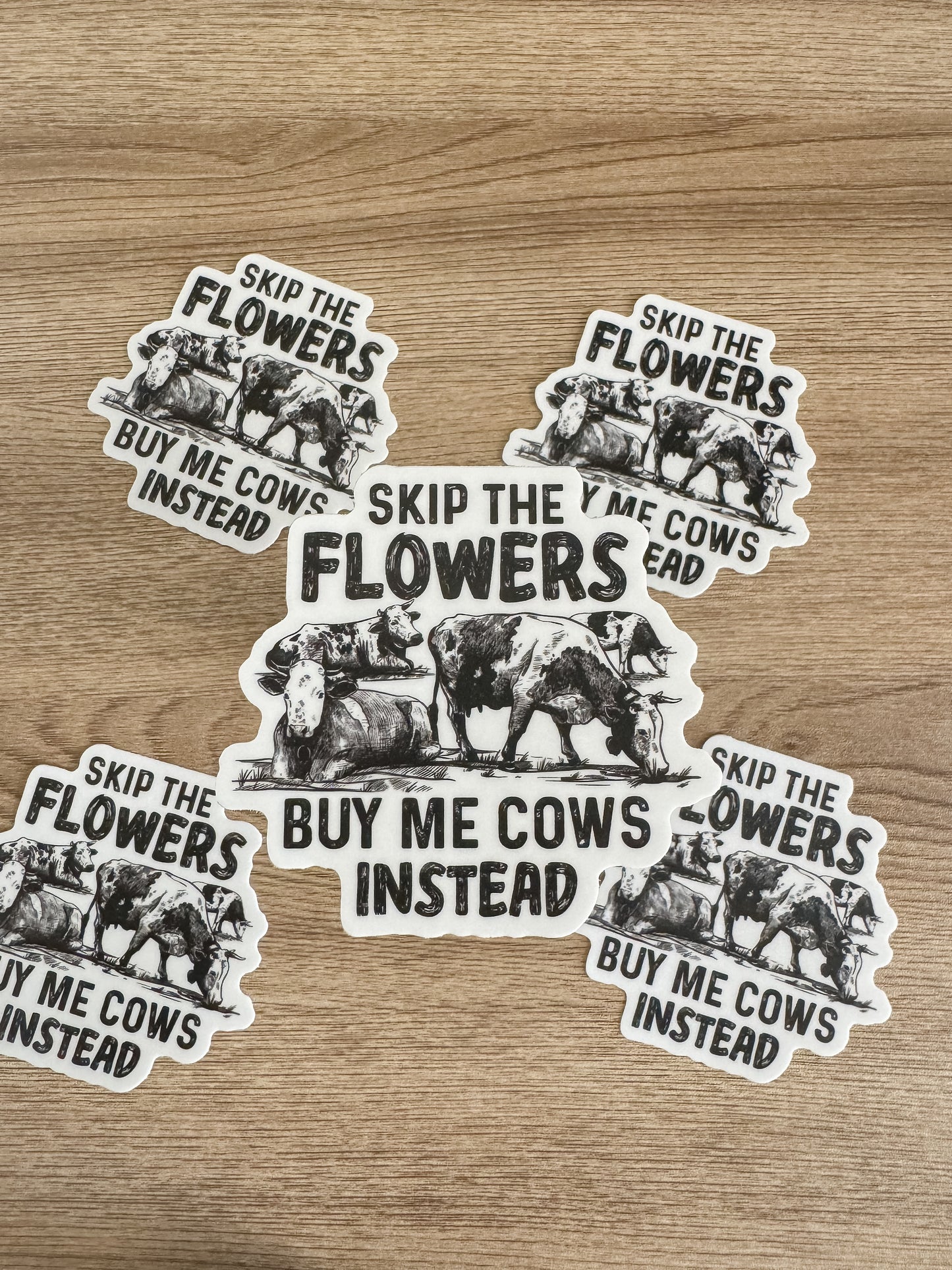 Skip The Flowers Buy Me Cows