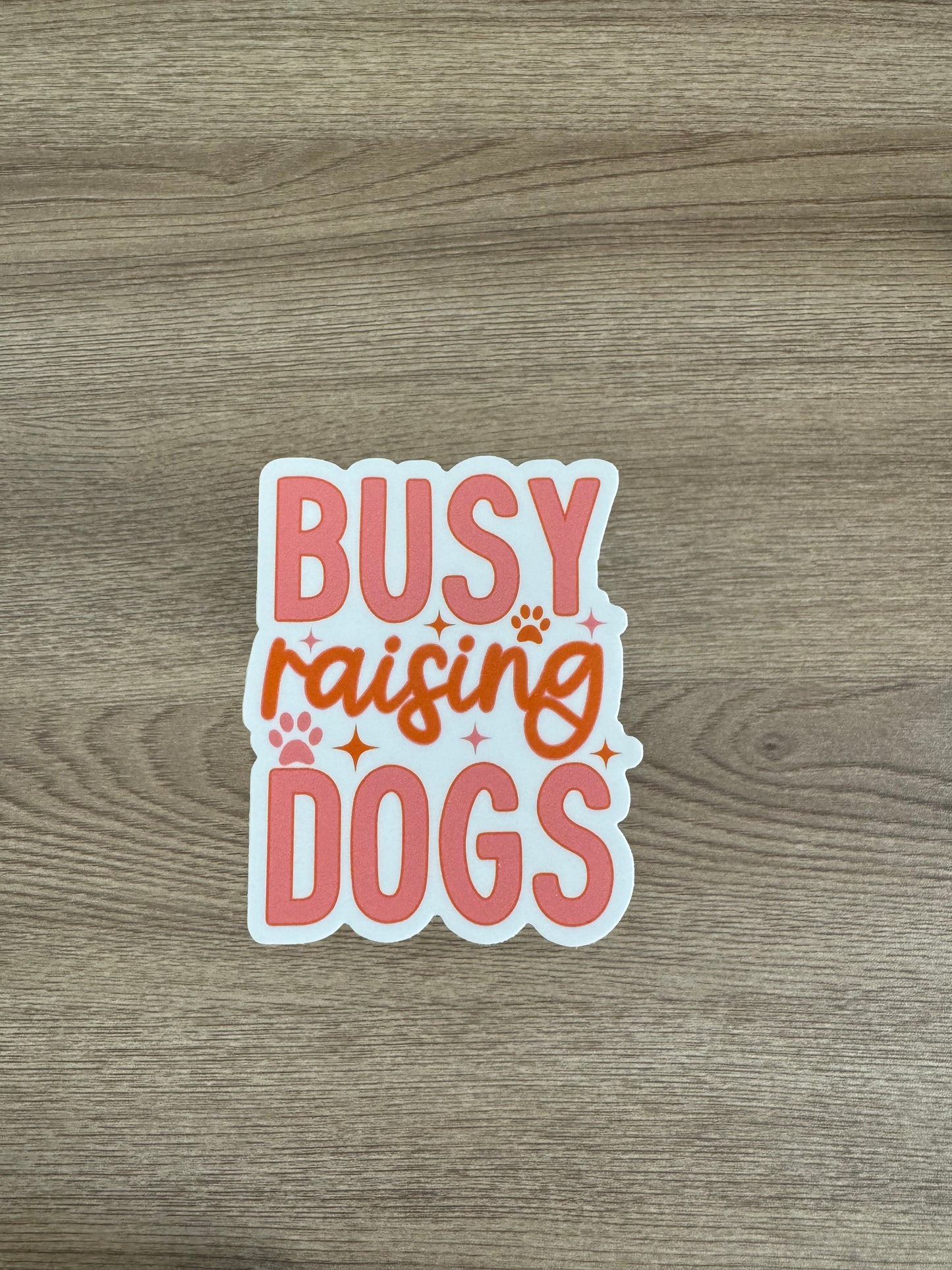 Busy Raising Dogs