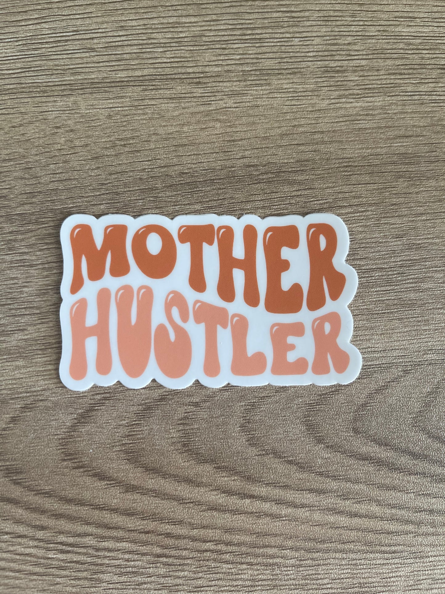 Mother Hustler