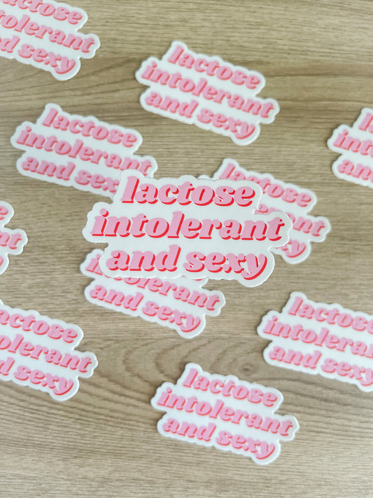 Lactose Intolerant and Sexy