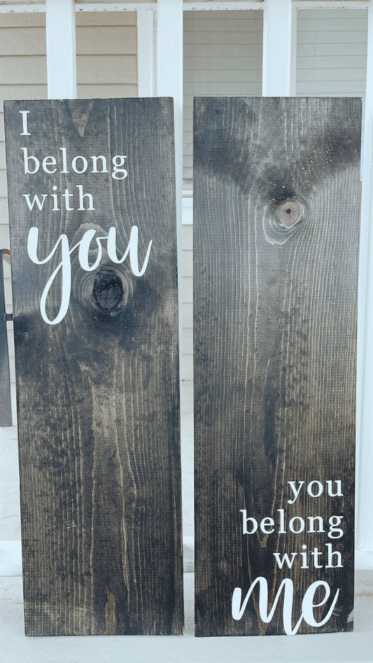 I belong with you …. you belong with me sign set